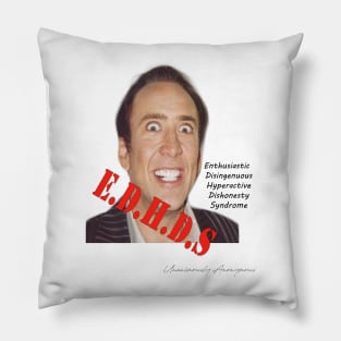 Enthusiastic Disingenuous Hyperactive Dishonesty Syndrome Pillow
