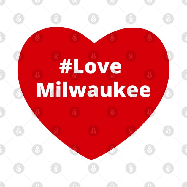 Love Milwaukee - Hashtag Heart by support4love