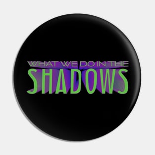 What we do in the shadows Pin