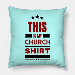 This Is My Church Shirt | Christian Pillow