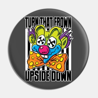 Clown Turn that Frown Upside Down Pin