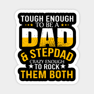 Step-Dad And Dad Fathers Day Funny DAD Magnet