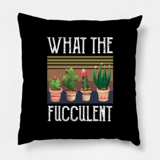 What The Fucculent what the fucculent 2020 Pillow