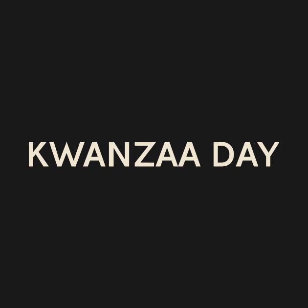 Kwanzaa Day On This Day Perfect Day by TV Dinners