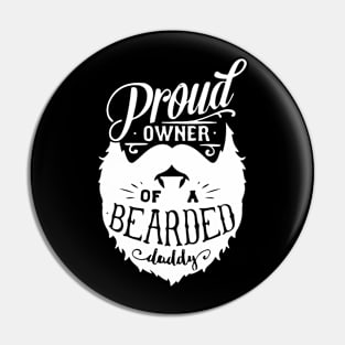 Proud Owner Of a Bearded Daddy Pin