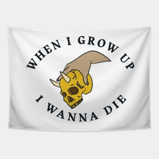 When I Grow Up I Wanna Die - Hand Holding Skull Tapestry