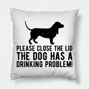 please close the lid the dog has a drinking problem! Pillow