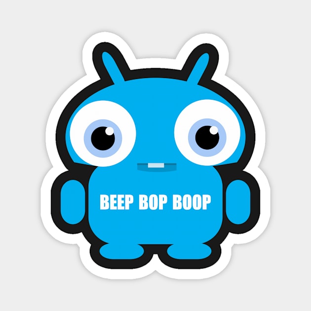 Beep Bop Boop Magnet by MyMadMerch