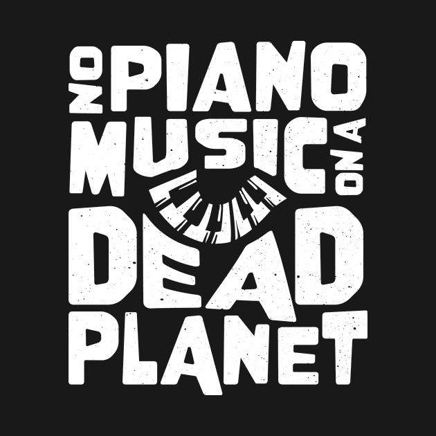 No Piano Music On A Dead Planet by jodotodesign