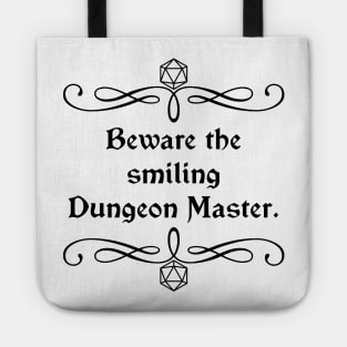 Beware the Smiling Dungeon Master. Tote