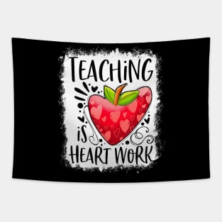 Bleached Teaching Is Heart Work Valentine's Day Teacher Life Tapestry