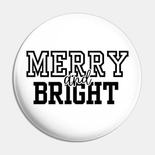Merry and Bright Christmas Pin