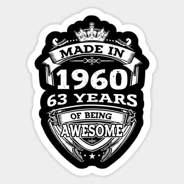 Made In 1960 63 Years Of Being Awesome Made In 1960 Sticker TeePublic