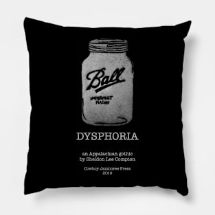 DYSPHORIA MASON JAR Pillow