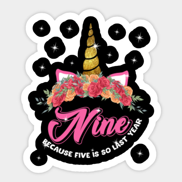 9 Years Old Birthday Girl Gifts Unicorn 9th Birthday Hat Unicorn Nine Years Birthday Sticker Teepublic Uk