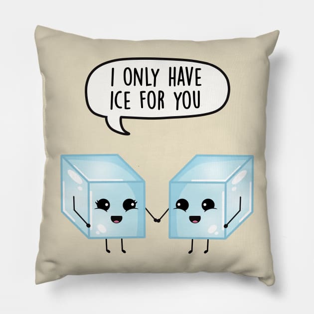 I only have ice for you Pillow by LEFD Designs