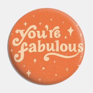 You're Fabulous Pin