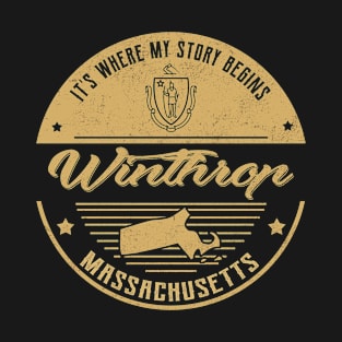 Winthrop Massachusetts It's Where my story begins T-Shirt