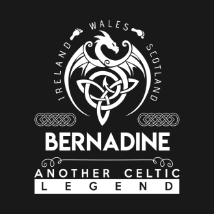 Bernadine Name T Shirt - Another Celtic Legend Bernadine Dragon Gift Item T-Shirt