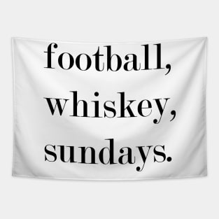 Football, Whiskey, Sundays. Tapestry