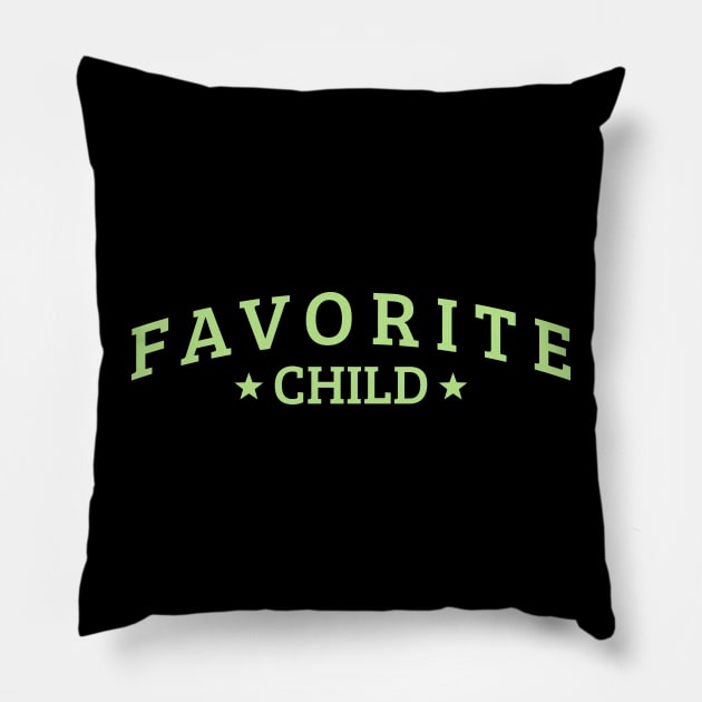 Favorite Child Pillow by Localhost