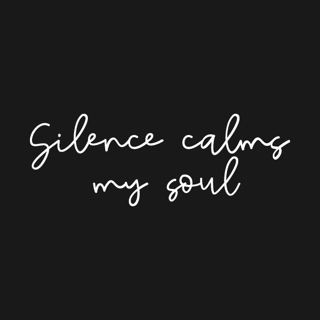 Silence Calms My Soul by StacysCellar