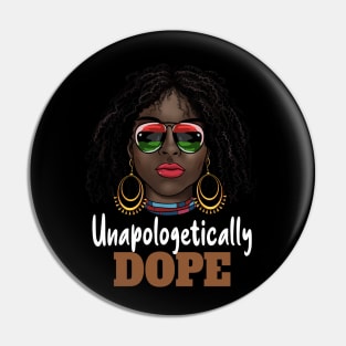 Melanin Girl Unapologetically Dope Black Afro - Juneteenth Pin