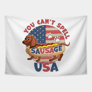 You Can't Spell Sausage Without USA 4th July Dachshund Dog Tapestry