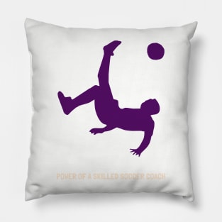 Transforming players into stars, the power of a skilled Soccer Coach! Pillow