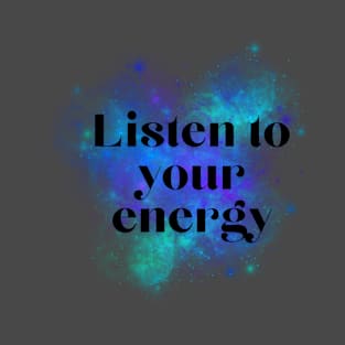 listen to you energy blue T-Shirt