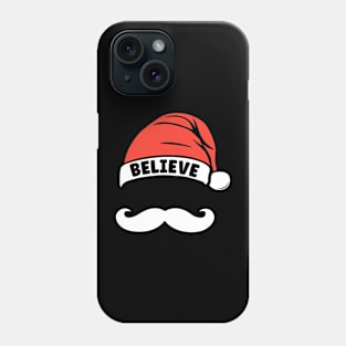 Believe Quote Santa Hat Mustache Xmas Funny Family Christmas Phone Case