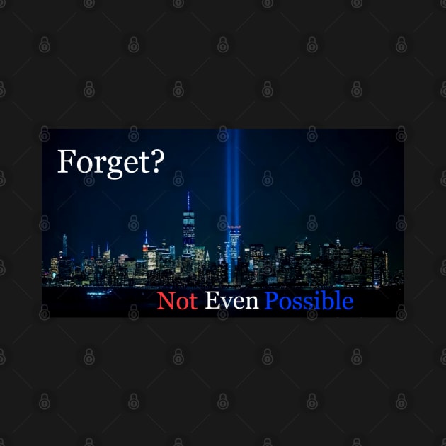 Never Forget by ShootFirstNYC