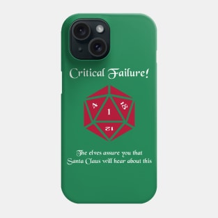 Critical Failure! Made the naughty list Phone Case