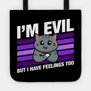 Im Evil But I Have Feelings Cute Funny Cat Quotes Tote