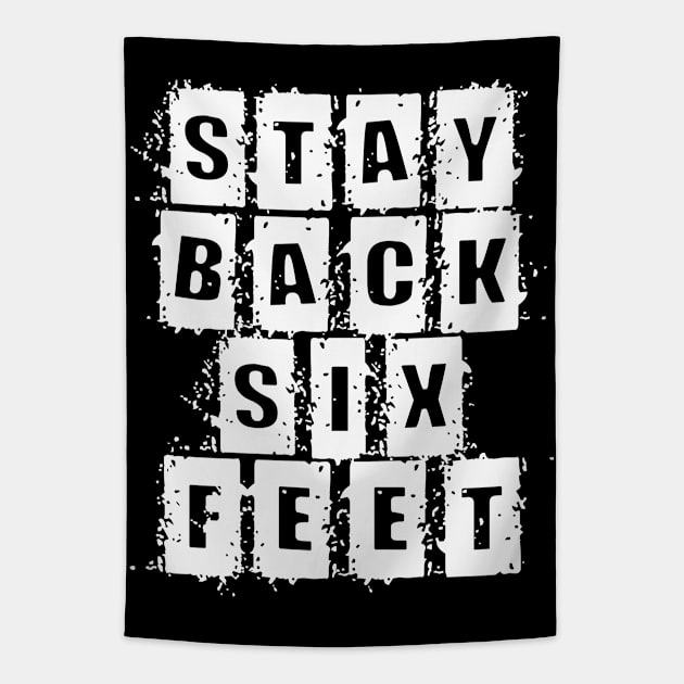 Stay Back Six Feet Tapestry by Sterling