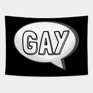 Say Gay - Cartoon Speech Bubble Tapestry