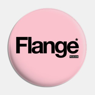 Flange - It's Only Words Pin