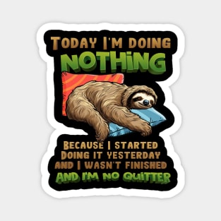 Today I'm doing Nothing Magnet