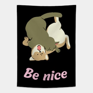 Be nice like cat and dog Tapestry