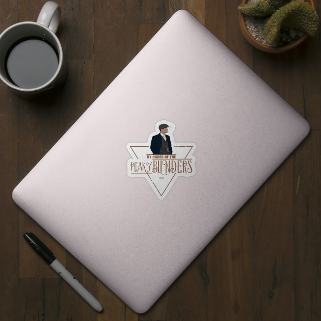 by order of the peaky blinders - Peaky Blinders - Sticker