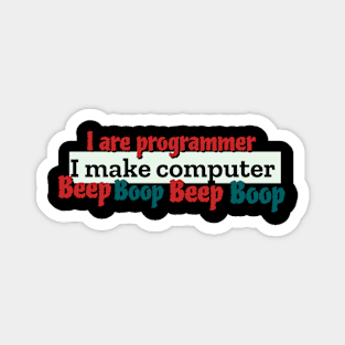 I are programmer I make computer Magnet