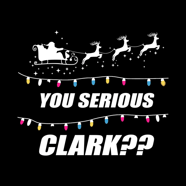 You Serious Clark Ugly Christmas Sweater Party Gift by martinyualiso