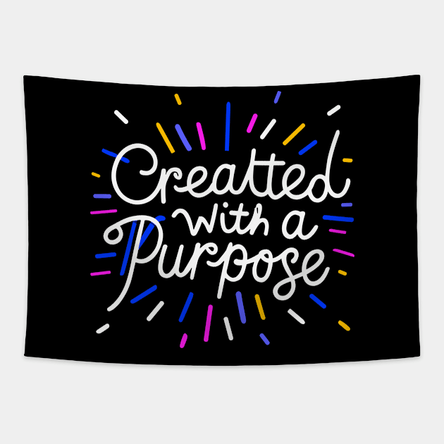 Christian Quote Created With A Purpose Tapestry by Art-Jiyuu