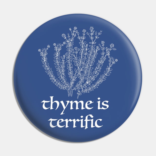 Thyme is Terrific Pin by hotherbaltees