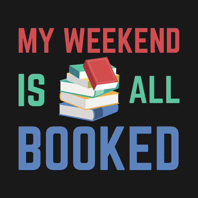 My Weekend is all Booked by Waqasmehar