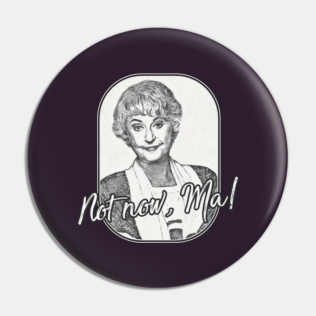 Golden Girls - Dorothy Quote Ma Pin by karutees