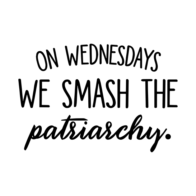 On Wednesdays We Smash The Patriarchy Feminist Tee For Women by Henryan