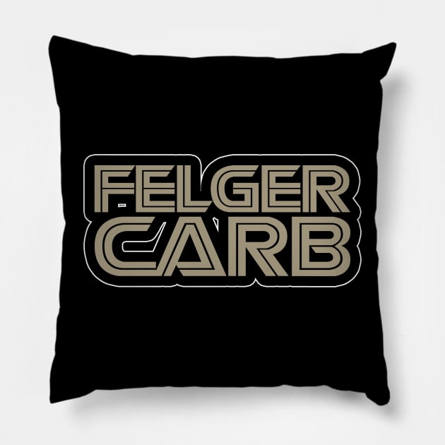 Felgercarb! Pillow by RetroZest