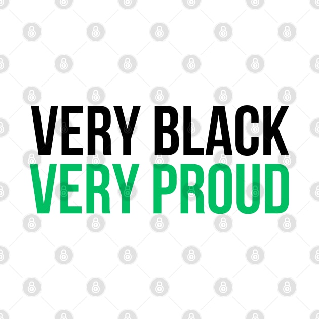 Very Black Very Proud by UrbanLifeApparel