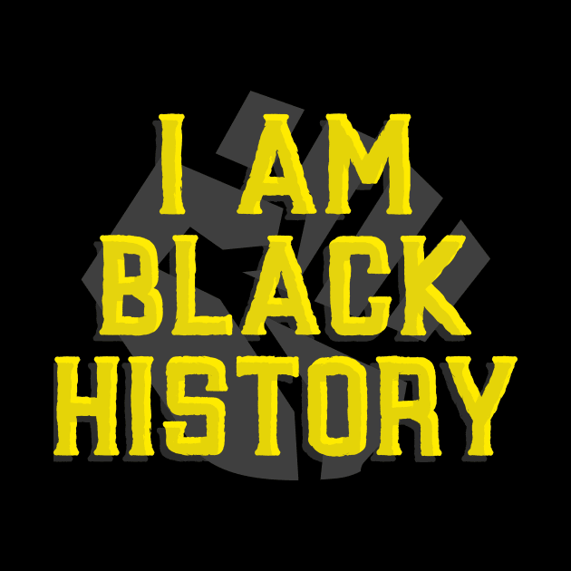 I Am Black History by Lasso Print